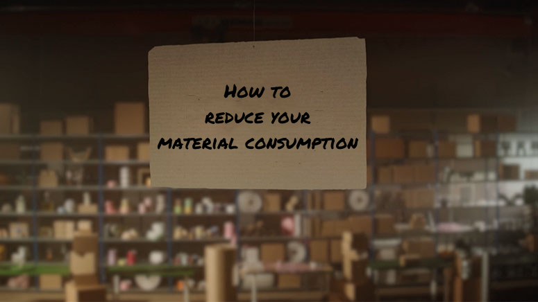 Hur man minskar materialförbrukningen